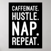 Caffeinate Hustle Nickerchen Repeat - Funny Motivi Poster (Vorne)