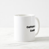 Caffeinated Coder Mug – Funny Gift for Programmers Kaffeetasse (VorderseiteRechts)