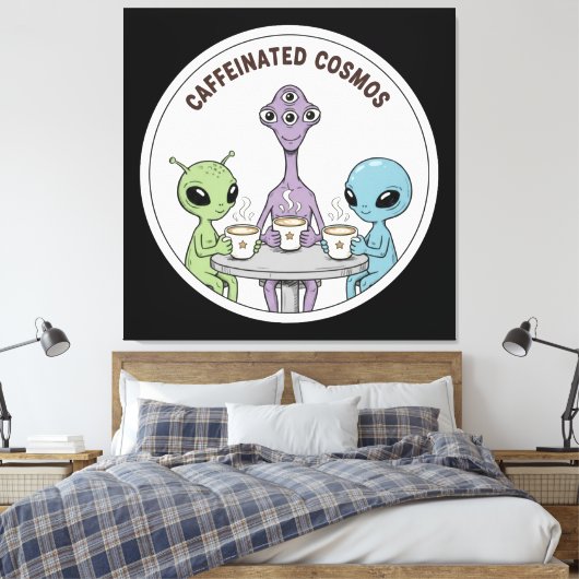 Caffeinated Cosmos Cute Funny Alien Coffee Leinwanddruck (Insitu (Schlafzimmer))