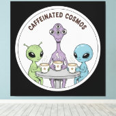 Caffeinated Cosmos Cute Funny Alien Coffee Leinwanddruck (Insitu (Holzboden))