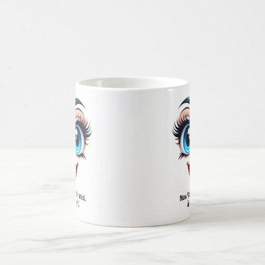 Caffeinated & Crushing It Fabulous Eyes Funny Face Kaffeetasse (Mittel)