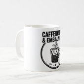 CAFFEINATED & EMBALMING — Lustiger Becher Kaffeetasse (Vorderseite Links)