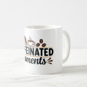 Caffeinated Moments - Coffee Lover Design Kaffeetasse (VorderseiteRechts)