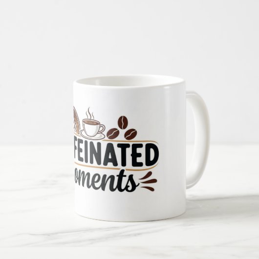 Caffeinated Moments - Coffee Lover Design Kaffeetasse (VorderseiteRechts)