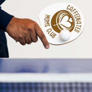 Caffeinated Moms Club Trendy Mama Coffee Lover Tischtennis Schläger