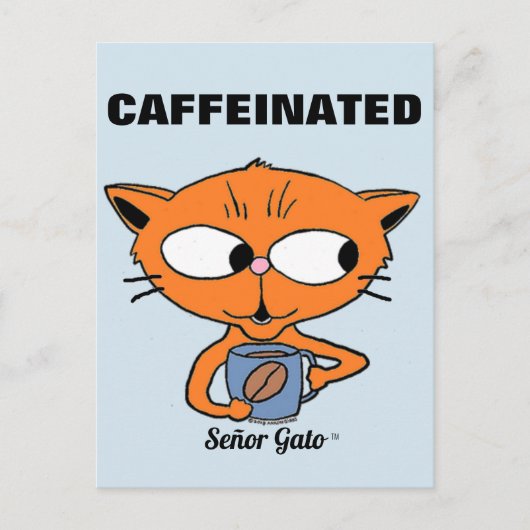"CAFFEINATED" Señor Gato mit Coffee Tasse Postkarte (Vorderseite)
