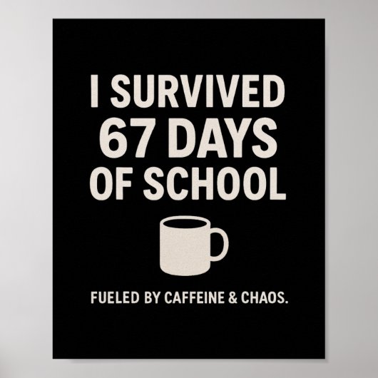 Caffeine And Chaos Funny Teacher Student 6-7 Meme  Poster (Vorne)