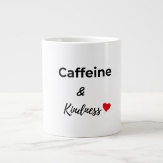 Caffeine and kindness coffee lover Jumbo-Tasse