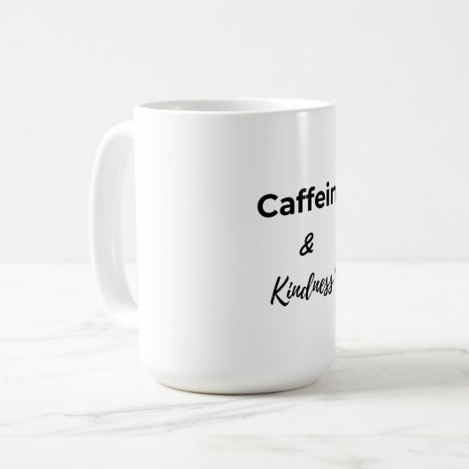 Caffeine and kindness coffee lover kaffeetasse (Vorderseite Links)