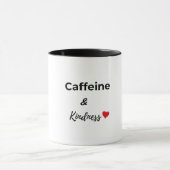 Caffeine and kindness coffee lover tasse (Zentrum)
