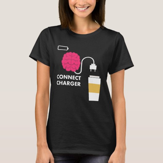 Caffeine Connect Charger Coffee Brain Empty Batter T-Shirt (Vorderseite)