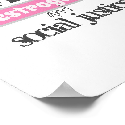 Caffeine, Estrogen & Social Justice   Poster (Ecke)