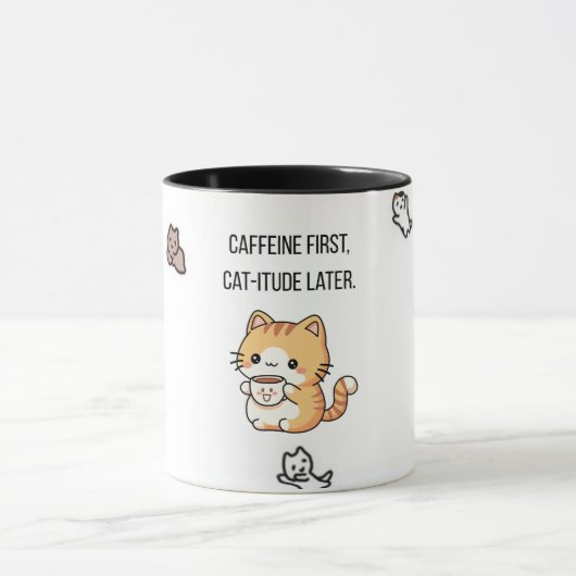Caffeine First, Cat-itude Later | Funny Cat Coffee Tasse (Zentrum)