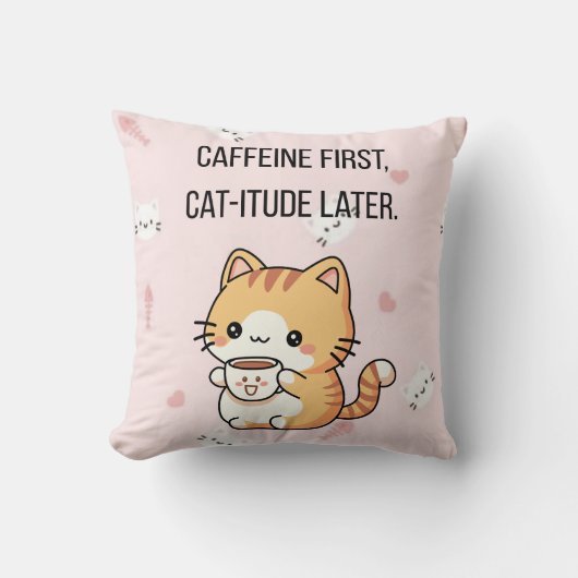 Caffeine First, Cat-itude Later | Funny Cat Decora Kissen (Vorderseite)