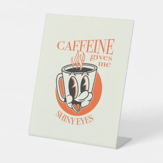 Caffeine Gives me Shiny Eyes novelty coffee shirt Sockelschild