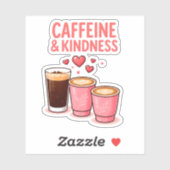 Caffeine & Kindness Aufkleber (Blatt)
