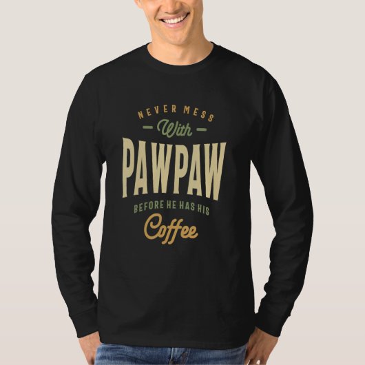 Caffeine Power - Pawpaw's Morning Rule - Grandpa a T-Shirt (Vorderseite)