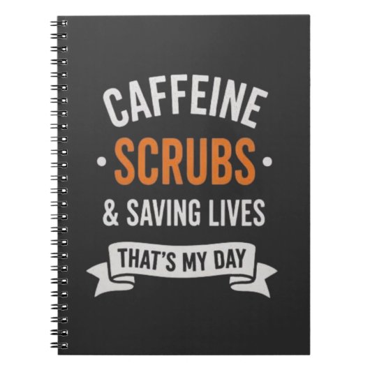 Caffeine Scrubs Saving Lives Nurse Quote Notizblock (Vorderseite)
