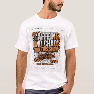 Caffeine und Chaos bestimmen diese Show ADHD Editi T-Shirt