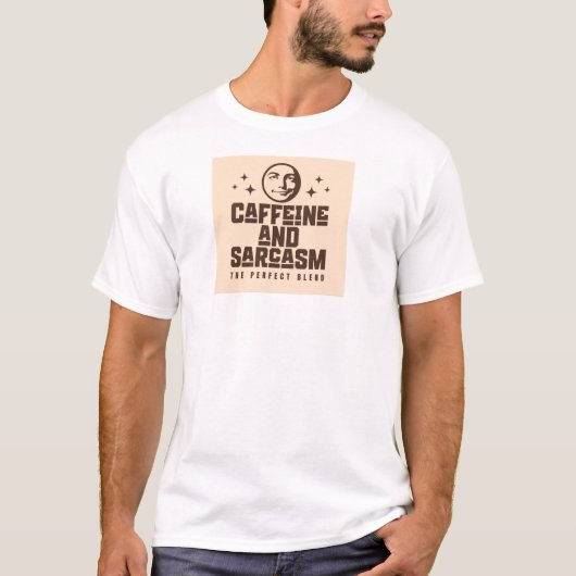 Caffeine und Sarkasmus T-Shirt – Lustiger Kaffeewi (Vorderseite)