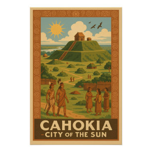 Cahokia - Antike Stadt der Berge Poster