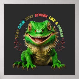 Caiman Poster - Bleibe Calm, Bleibe Strong