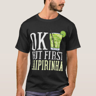 Caipirinha Drink Cocktail Brasilien T-Shirt