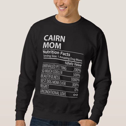 Cairn Mom Nutrition Facts  Cairn Dog Owner Sweatshirt (Vorderseite)