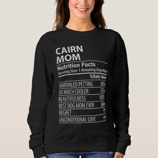 Cairn Mom Nutrition Facts Cairn Dog Owner Sweatshirt (Vorderseite)