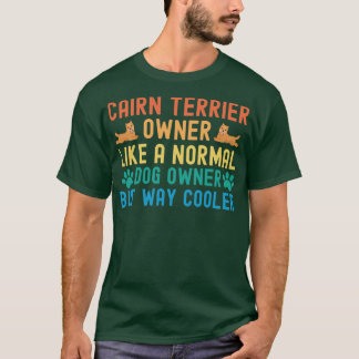 Cairn Terrier Eigentümer 1 T-Shirt