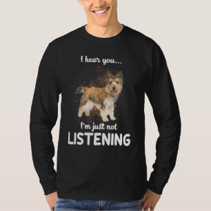 Cairn Terrier Hund höre ich, dass du nicht hörst T-Shirt