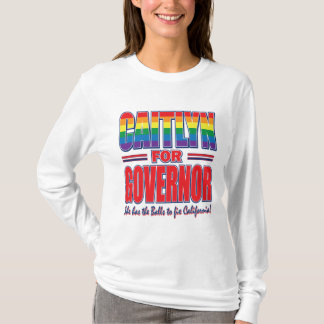 Caitlyn für Gouverneur T-Shirt