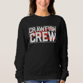 Cajun Crawfish Crew Meeresfrüchte Languste Crawdad Sweatshirt (Vorderseite)