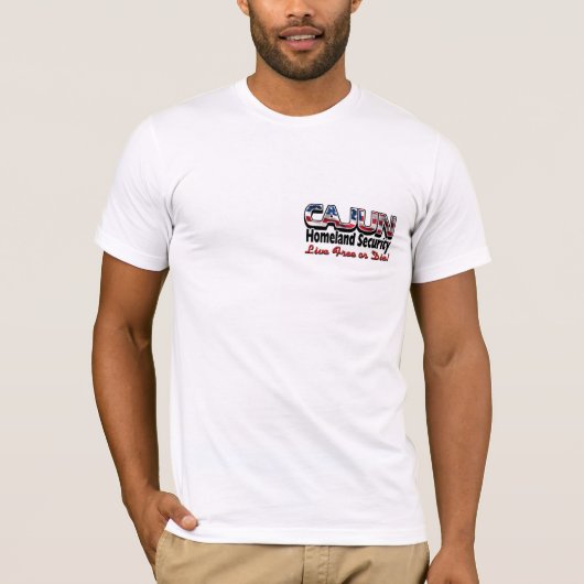Cajun Heimat Security 1 T - Shirt (Vorderseite)