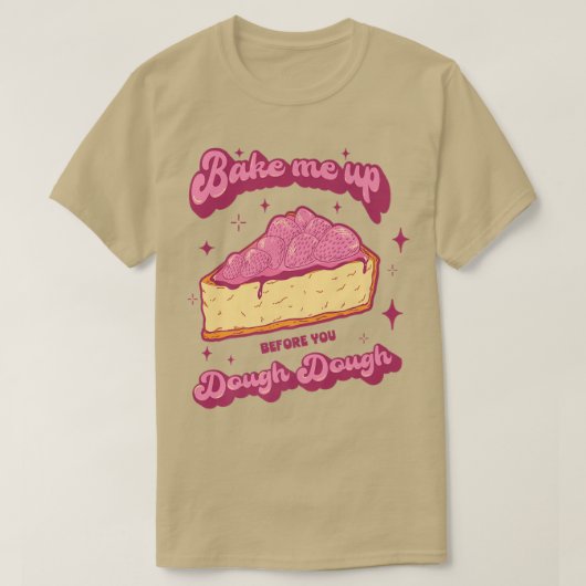 Cake Baking Baker Design for a Dessert Lover   719 T-Shirt (Design vorne)