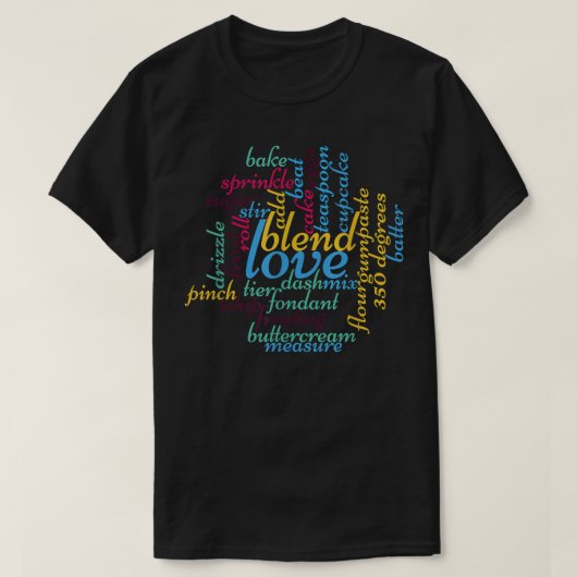 Cake Baking Word Kunst Geschenk für Bäcker T-Shirt (Design vorne)