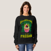Cake Decorating Passion Baking Saying Sweatshirt (Vorne ganz)