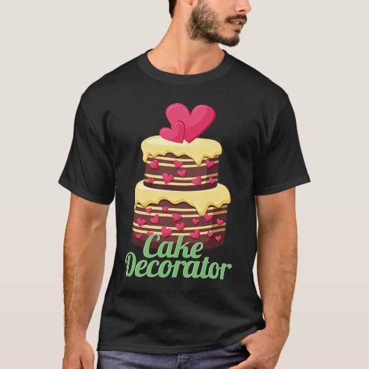 Cake Decorator Baker Baking Cake T-Shirt (Vorderseite)
