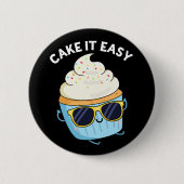 Cake It Easy Funny Cupcake Pub Dark BG Button (Vorderseite)