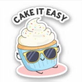 Cake It Easy Funny Cupcake Puff Aufkleber (Vorderseite)
