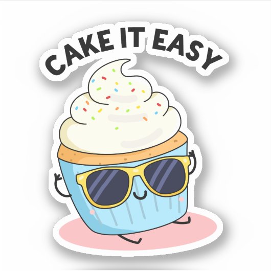 Cake It Easy Funny Cupcake Puff Aufkleber (Vorderseite)