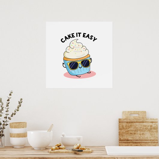 Cake It Easy Funny Cupcake Puff Poster (Küche)