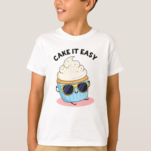 Cake It Easy Funny Cupcake Puff T-Shirt (Vorderseite)