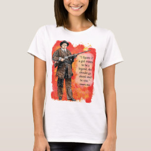 Calamity Jane Words to Live By T-Shirt