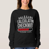 Calculating Checkmate Please Wait  Kids Mens Funny Sweatshirt (Vorderseite)