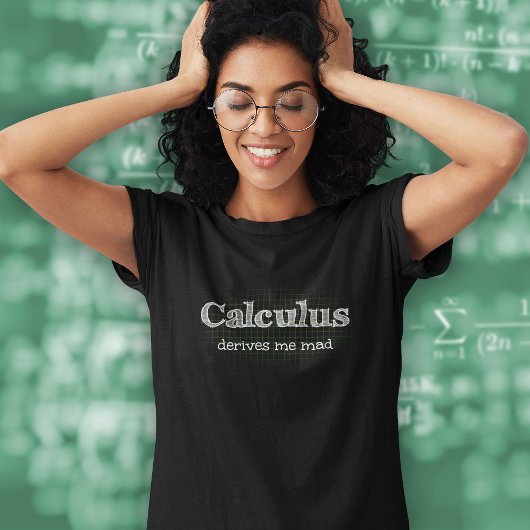 Calculus abgeleitete mir Mad - Mathe Puff T-Shirt
