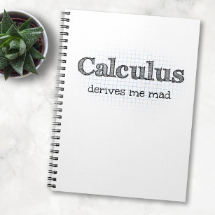 Calculus Derives Me Mad - Funny Mah Notebook Notizblock
