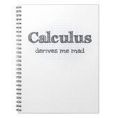 Calculus Derives Me Mad - Funny Mah Notebook Notizblock (Vorderseite)