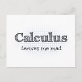 Calculus Derives me Mad - Funny Mathe Postcard Postkarte (Vorderseite)
