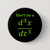Calculus Physics Joke  Button (Vorderseite)